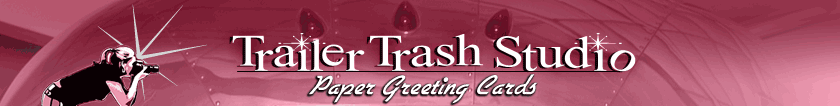 Trailer Trash Studio - Paper Greeting Cards